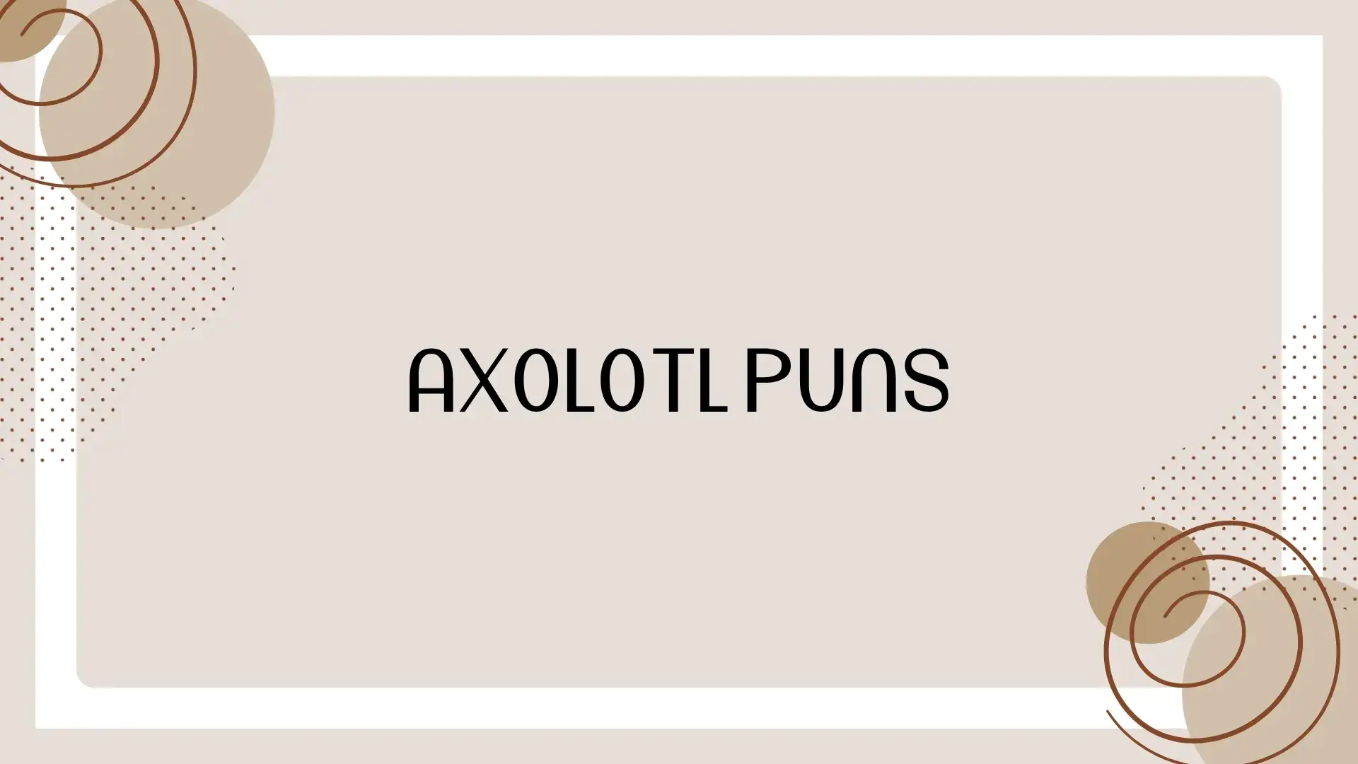 Axolotl Puns: Funny, Cute, and Clever Jokes