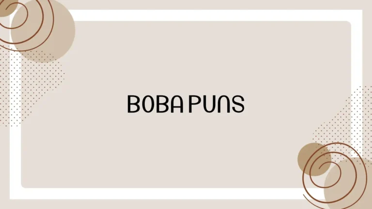 Boba Puns: 100+ Funny, Cute, and Sweet Bubble Tea Jokes