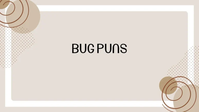 Bug Puns: Funny, Clever, and Cute Bug Jokes