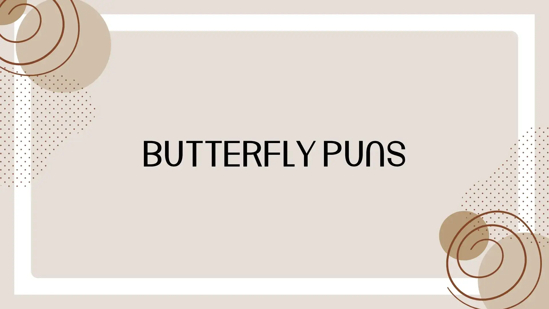 Butterfly Puns: Cute, Funny, and Clever Puns