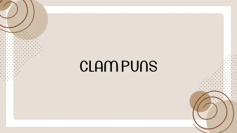 Clam Puns: 100+ Funny, Cute, and Shell-Tastic Clam Jokes