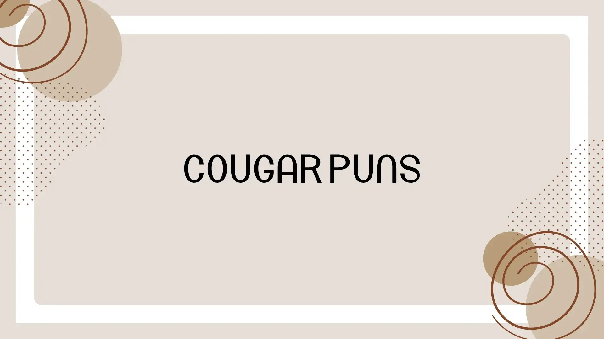 Cougar Puns: 100+ Funny, Clever, and Roaringly Good Jokes