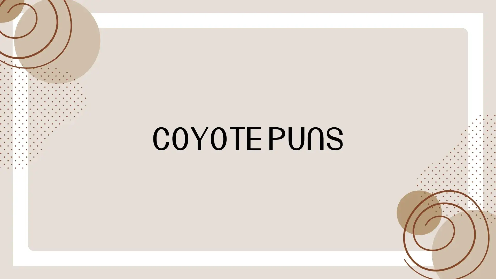 Coyote Puns: Funny, Clever, and Wildly Entertaining Ideas
