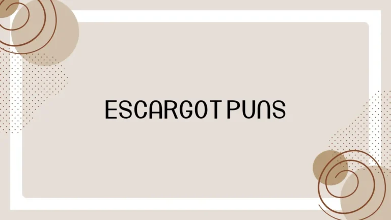 Escargot Puns: 100+ Funny, Cute, and Clever Escargot Puns