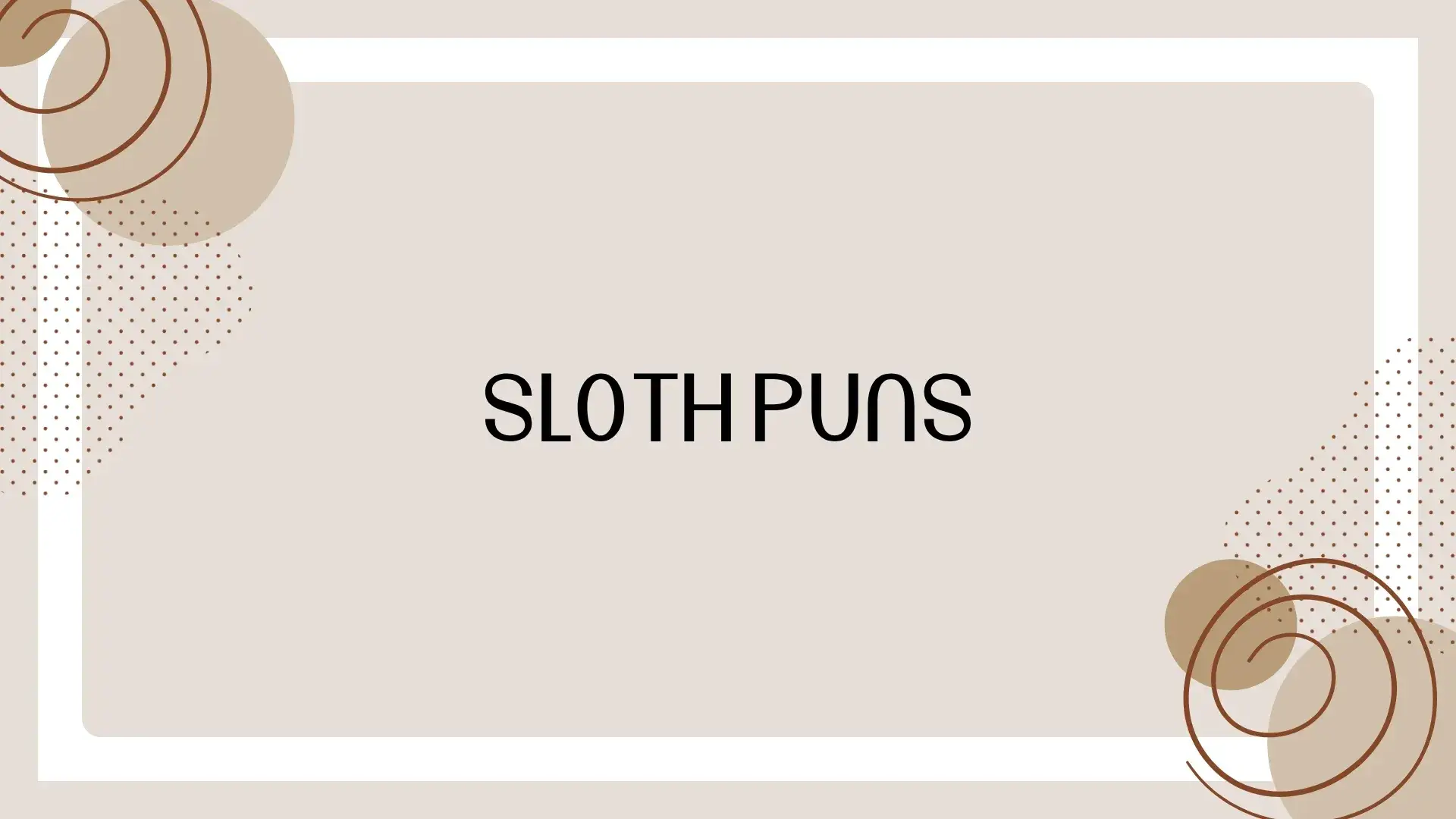 Sloth Puns: Funny, Cute, and Clever Sloth Jokes