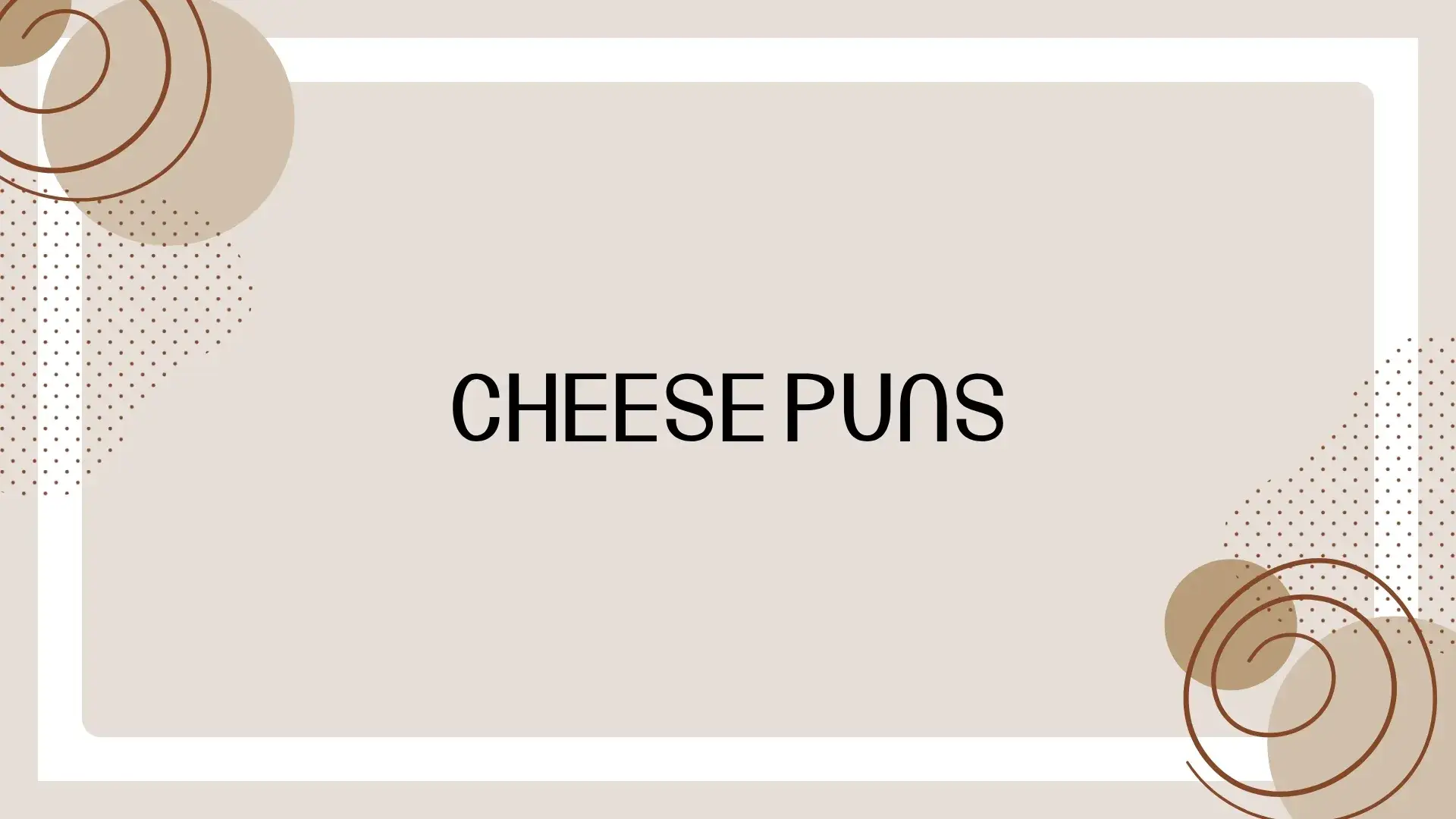Cheese Puns: 100+ Funny, Clever, and Cheesy Jokes