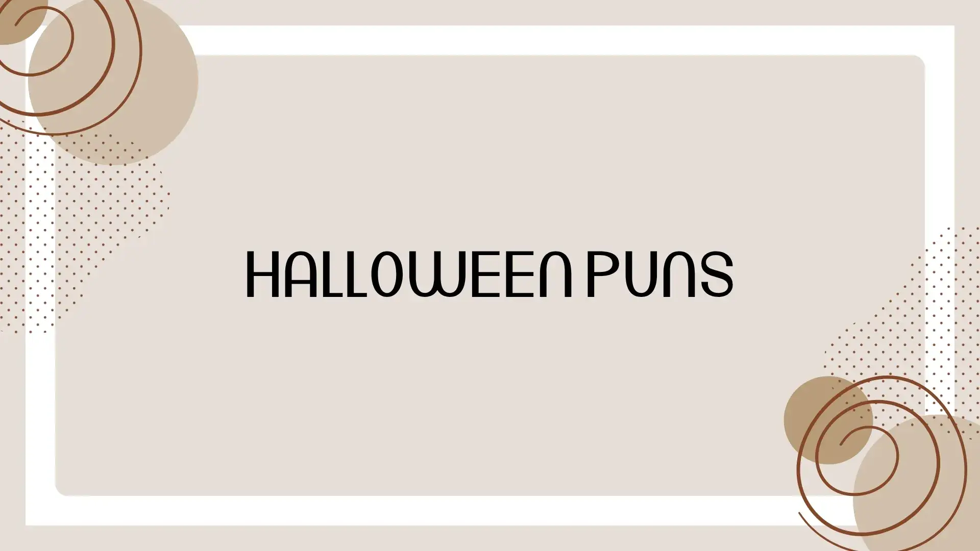 Halloween Puns: 100+ Funny, Spooky, and Clever Halloween Puns