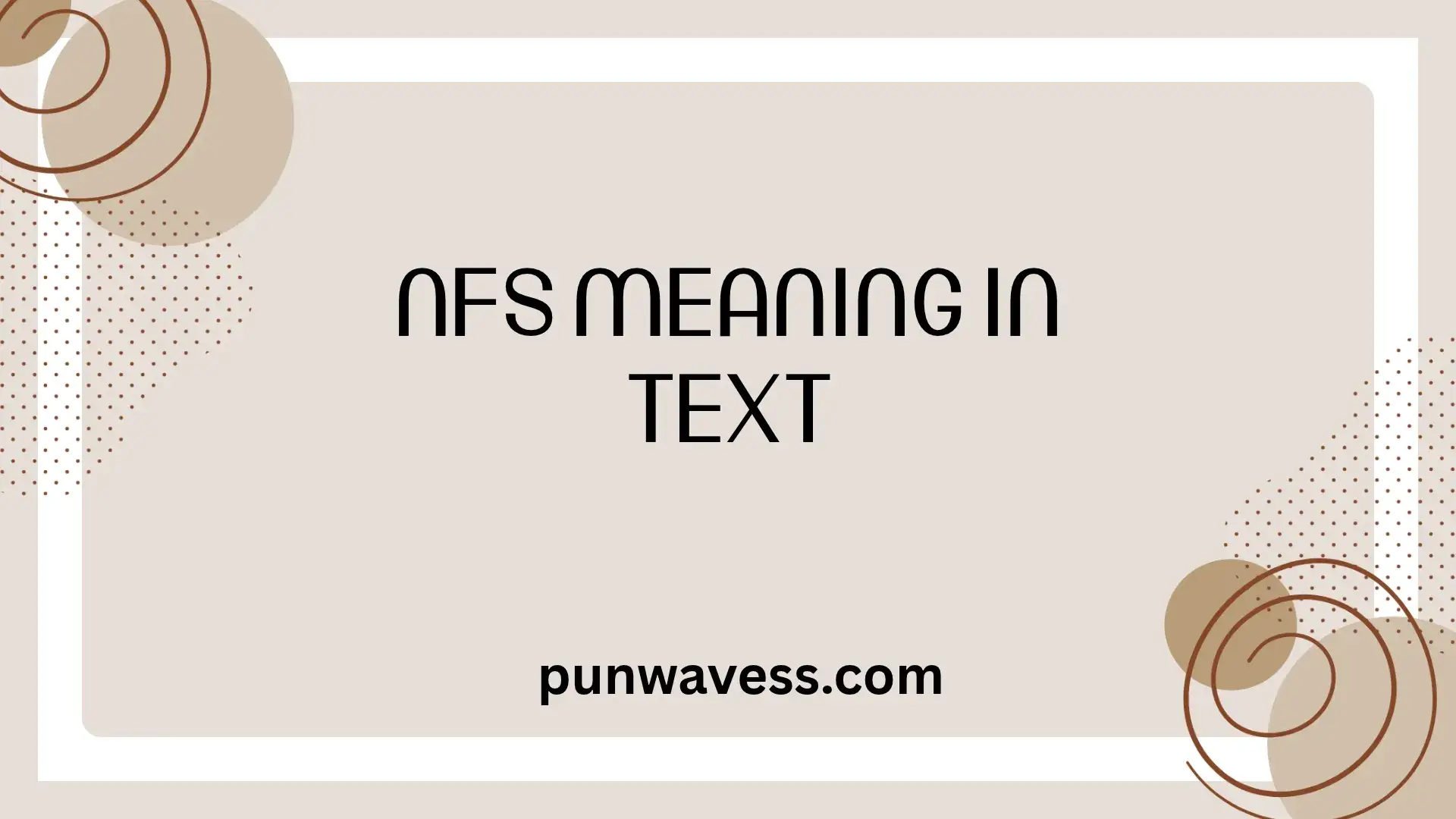 NFS Meaning in Text: What Does NFS Mean in Chat?